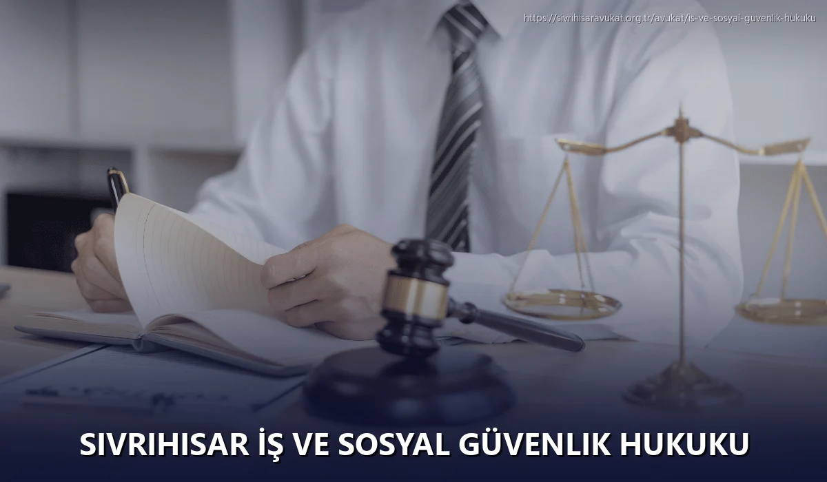 Sivrihisar İş ve Sosyal Güvenlik Hukuku